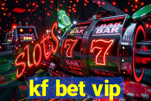 kf bet vip